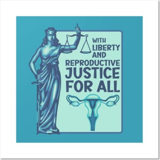 With Liberty And Reproductive Justice For All Posters and Art